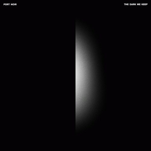 Port Noir : The Dark We Keep